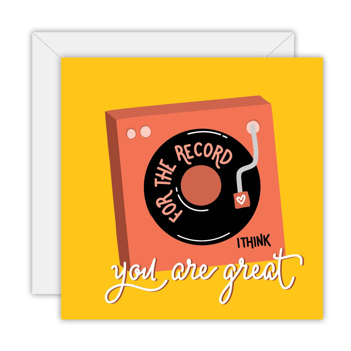 For The Record, I Think You Are Great