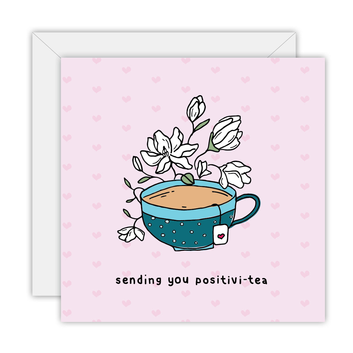 To The Moon & Back Prints Sending You Positivi-Tea card